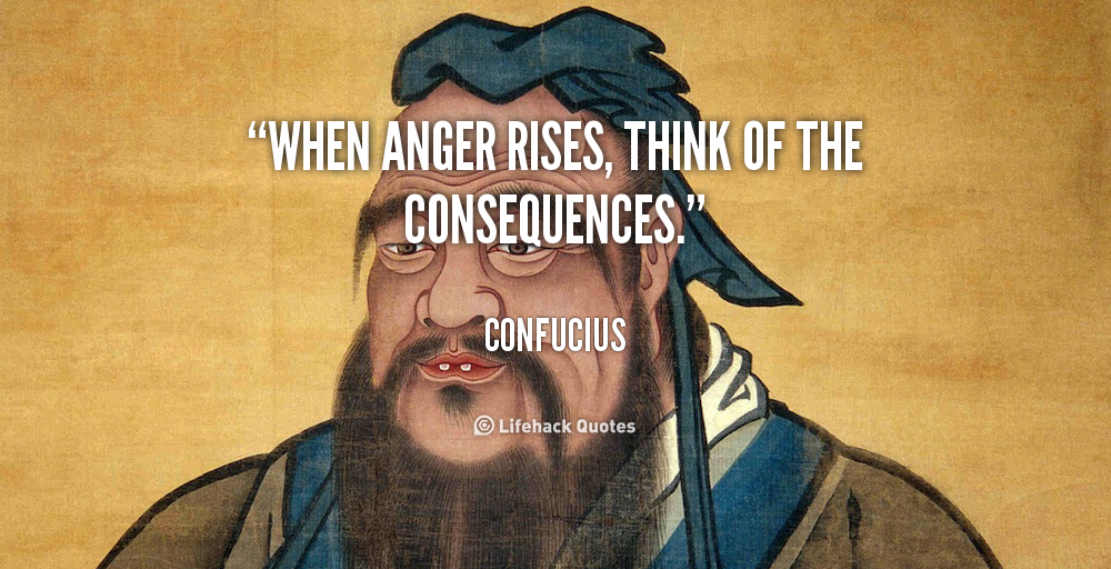 quote-Confucius-when-anger-rises-think-of-the-consequences-41294_1